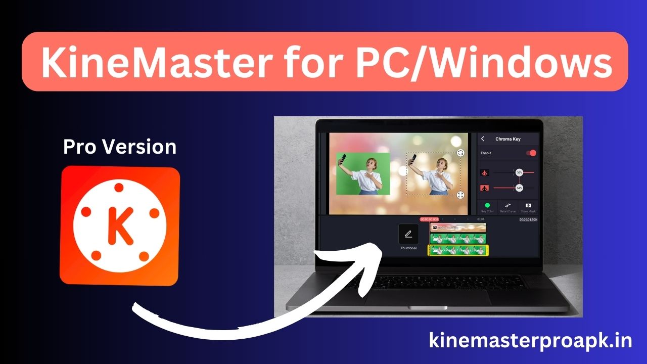 KineMaster For PC: How to Download & Use in PC?